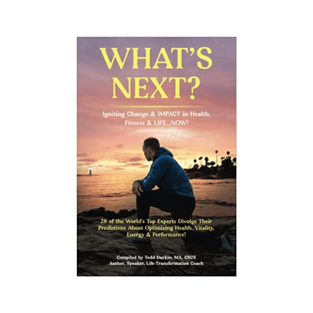 What's Next? by Todd Durkin